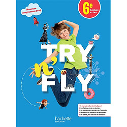 Try n' Fly, anglais 6e, A1-A1+ : nouveau programme