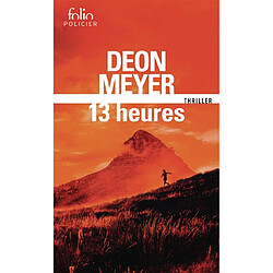 Une enquête de l'inspecteur Benny Griessel. 13 heures : thriller