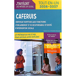 Caferuis : certificat d'aptitude aux fonctions d'encadrement et de responsable d'unité d'intervention sociale : tout-en-un 2026-2027