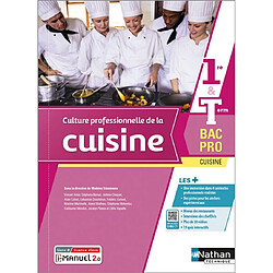 Culture professionnelle de la cuisine, 1re & terminale bac pro : cuisine