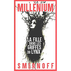 Millénium. Vol. 8. La fille dans les griffes du lynx