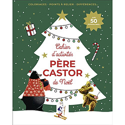 Père Castor : cahier d'activités de Noël : coloriages, points à relier, différences...
