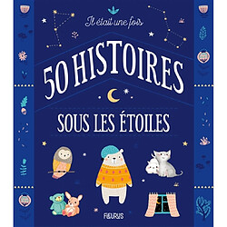 Il était une fois 50 histoires sous les étoiles