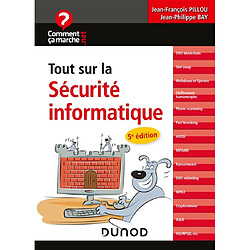 Tout sur la sécurité informatique
