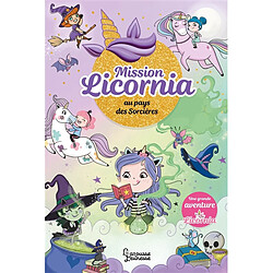 Licornia. Mission Licornia au pays des sorcières
