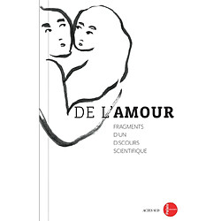 De l'amour : fragments d'un discours scientifique : exposition, Paris, Palais de la découverte, du 8 octobre 2019 au 30 août 2020
