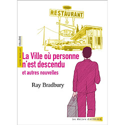 La ville où personne n'est descendu : et autres nouvelles