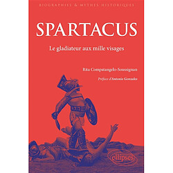 Spartacus : le gladiateur aux mille visages