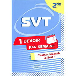 SVT 2de : 1 devoir par semaine : devenez incollable à l'écrit !