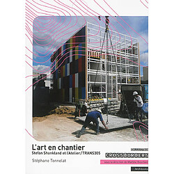 L'art en chantier : Stefan Shankland et l'atelier-Trans305 - Occasion