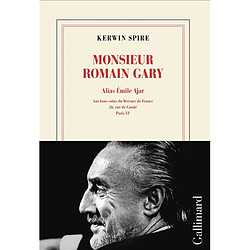 Monsieur Romain Gary. Vol. 3. Alias Emile Ajar : aux bons soins du Mercure de France, 26, rue de Condé, Paris VIe - Occasion