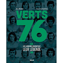 Verts 76 : les joueurs racontent leur légende