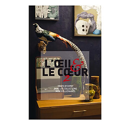 L'oeil et le coeur 2 : traits d'esprit dans les collections montpelliéraines : exposition, Montpellier, Carré Sainte-Anne, du 24 janvier au 27 avril 2014