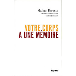 Votre corps a une mémoire