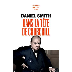 Dans la tête de Churchill ou Comment devenir un vrai lion en politique et dans la vie