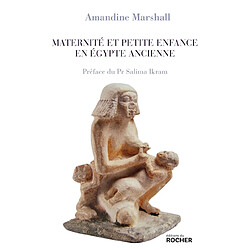 Maternité et petite enfance en Egypte ancienne