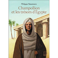 Champollion et les trésors d'Egypte