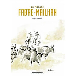 La manade Fabre-Mailhan - Occasion