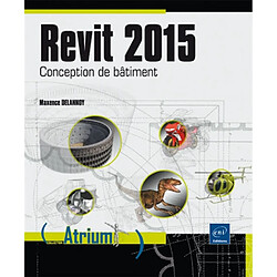 Revit 2015 : conception de bâtiment