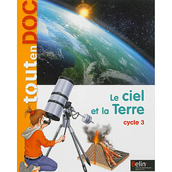 Le ciel et la Terre : cycle 3 - Occasion
