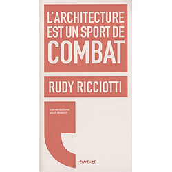 L'architecture est un sport de combat : conversation avec David d'Equainville