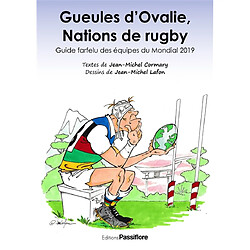 Gueules d'Ovalie, nations de rugby : guide farfelu des équipes du Mondial 2019