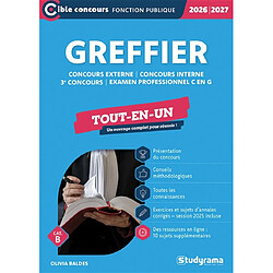 Greffier : concours externe, concours interne, 3e concours, examen professionnel C en G, cat. B : tout-en-un, 2026-2027
