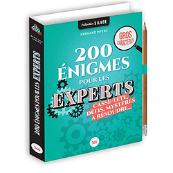 200 énigmes pour les experts : casse-tête, défis, mystères à résoudre...
