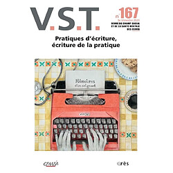 VST, n° 167. Pratiques d'écriture, écriture de la pratique