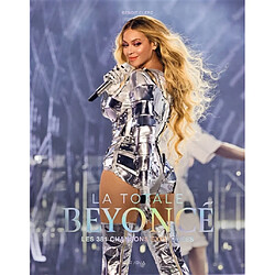 Beyoncé : la totale : les 381 chansons expliquées