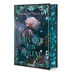 Le chevalier et la phalène. Vol. 1