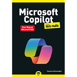 Microsoft Copilot pour les nuls : pour Bing et Microsoft 365