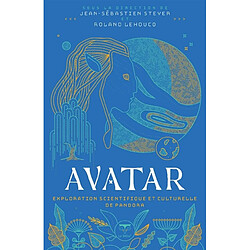 Avatar : exploration scientifique et culturelle de Pandora