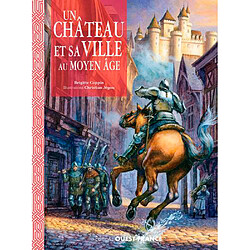 Un château fort et sa ville au Moyen Âge