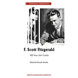 F. Scott Fitzgerald : 100 years after Gatsby