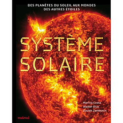 Système solaire : des planètes du Soleil aux mondes des autres étoiles