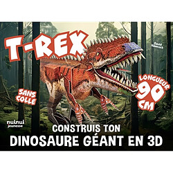 T.rex : construis ton dinosaure géant en 3D