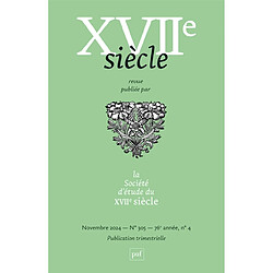 Dix-septième siècle, n° 305. Jean Puget de La Serre (1594-1665) : un mercenaire des lettres ? - Occasion
