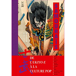 Samouraïs : de l'ukiyo-e à la culture pop