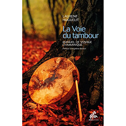 La voie du tambour : manuel de voyage chamanique