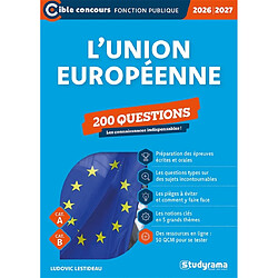 L'Union européenne : 200 questions : cat. A, cat. B, 2026-2027