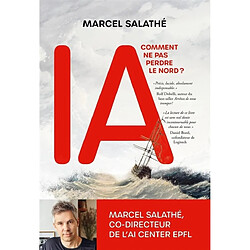 IA : comment ne pas perdre le Nord ?