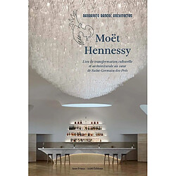Moët Hennessy : lieu de transformation culturelle et architecturale au coeur de Saint-Germain-des-Près : Barbarito Bancel architectes. Moët Hennessy : setting for cultural and architectural transformation in the heart of Saint-Germain-des-Près : Barbarito Bancel architectes