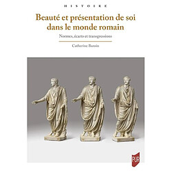 Beauté et présentation de soi dans le monde romain : normes, écarts et transgressions