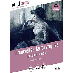 3 nouvelles fantastiques : anthologie et dossier