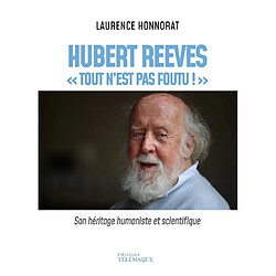 Hubert Reeves : tout n'est pas foutu