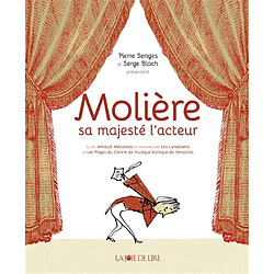 Molière : sa majesté l'acteur