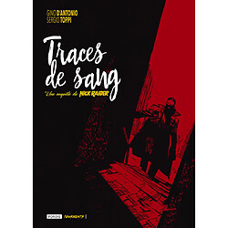 Une enquête de Nick Raider. Traces de sang Gino D'Antonio - Sergio Toppi