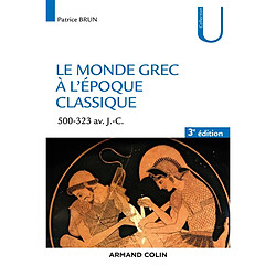 Le monde grec à l'époque classique : 500-323 avant J.-C. - Occasion