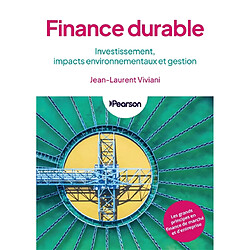 Finance durable : investissement, impacts environnementaux et gestion